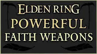 5 ЛУЧШИХ ОРУЖИЙ ВЕРЫ ДЛЯ ИСПОЛЬЗОВАНИЯ В Elden Ring