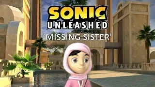 Sonic Unleashed - Missing Sister.mp4