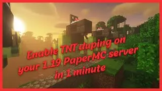 Enable TNT Duping on Your PaperMC 1.19+ & 1.20+ Minecraft Server in 1 Minute