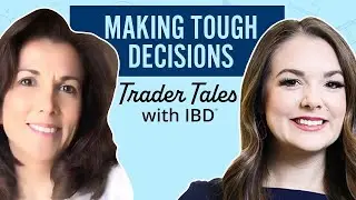 How To Make Tough Trading Decisions: Anne-Marie Baiynd | Trader Tales With IBD | Alissa Coram