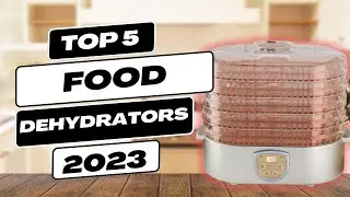 Top 5 Most Reliable Food Dehydrators of 2023 (Last FOREVER)