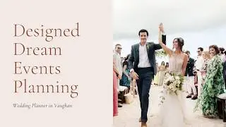 Wedding Planner Toronto - Designed Dream Events Planning