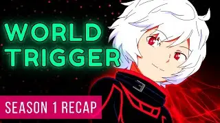 WHAT YOU NEED TO KNOW to Watch WORLD TRIGGER Season 2 - World Trigger Anime Recap and Explanation