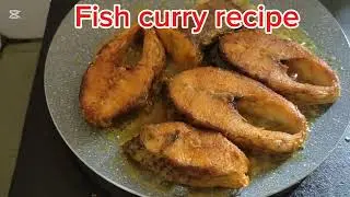 মাছের রেসিপি|fish curry recipe|