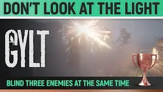 Gylt - Don't Look at the Light 🏆 Trophy / Achievement Guide