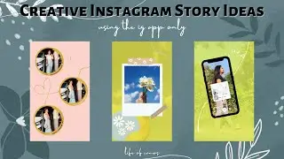 3 Creative Instagram story ideas | using the IG app only | new post