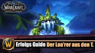 BoD Erfolg Guide: Der Loa'rer aus den Tiefen | Boss 8 Sturmwallblockade
