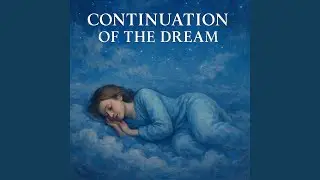 Continuation of the Dream