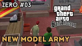 GTA San Andreas: Zero Mision #03 - New Model Army