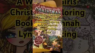 Colouring Challenge - A Whimsy Girls&rsquo; Christmas Coloring Book by Hannah Lynn - Visiting Santa