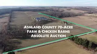 Ashland County 70-Acre Farm & Chicken Barns Absolute Auction