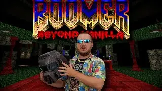 BOOMER: Beyond Vanilla | An Obsessive Review Of One Of This Year's GREATEST Doom Wads