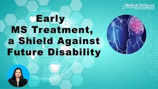 Early treatment for MS may reduce the risk of later disability