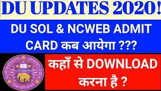 DU, SOL & NCWEB OPEN BOOK EXAM ADMIT CARD! DU OBE EXAM ADMIT CARD KAB MILEGA? DU EXAM UPDATES!
