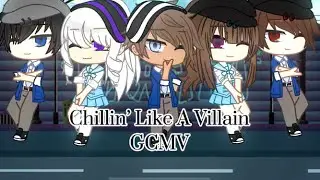 Chillin’ Like A Villain//GCMV//Aphmau PDH//Gacha Club