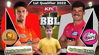 BBL 2022 Perth Scorchers vs Sydney Sixers 1st Qualifier Match Prediction - SCO vs SIX Dream11| Live