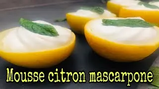 🍎❤️ MOUSSE CITRON MASCARPONE LÉGÈRE ET ONCTUEUSE - FACILE ET RAPIDE