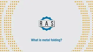 RAS Tutorial: What is metal folding?
