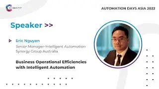 Business Operational Efficiencies With Intelligent Automation by Eric Nguyen | Track 3