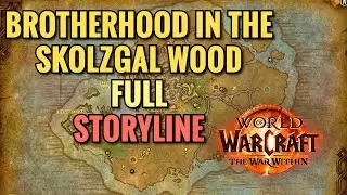 Brotherhood In The Skolzgal Wood FULL Storyline (WoW TWW)
