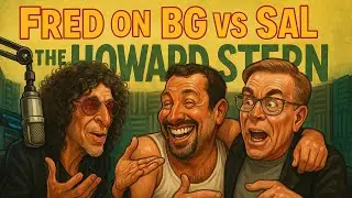 Fred on BG vs Sal- Howard Stern Show