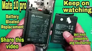 How to Convert Battery Huawie Nova 3i To Mate 10 Pro Very Basic !
