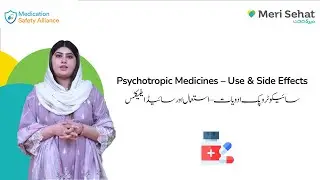 Psychotropic Medicines &ndash; Use & Side Effects | Medication Safety Alliance | Sumiya Qamar