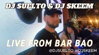 DJ Suelto & DJ Skeem - Live From BAR BAO Pre-Thanksgiving 2024 [House, Hip Hop, Reggaeton & MORE!]