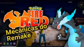Mec&acirc;nicas que estar&atilde;o no Pok&eacute;mon Fire Red Remake!!!