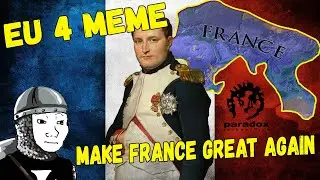 [EU4 MEME] Vive la France ! / Long live France! (Reuploaded)
