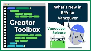 What's new in RPA in Vancouver? - Creator Toolbox - ServiceNow