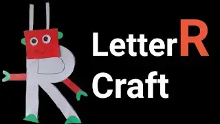 R Says Robot Craft | Fun Alphabet Learning Activity for Kids