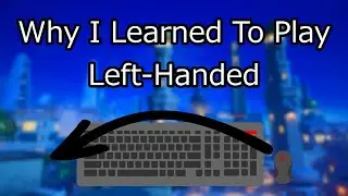 Why I Play Left-Handed...And How That's NOT The Weirdest Thing I Do