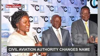 Around Uganda: Civil Aviation Authority changes name