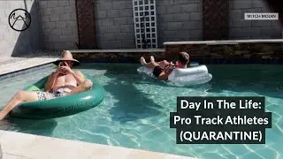 A DAY IN THE LIFE OF PROFESSIONAL TRACK ATHLETES DURING QUARANTINE