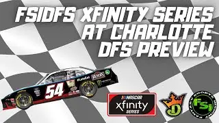 FSIDFS NASCAR DFS Picks Show - Xfinity Series @ Charlotte - DraftKings Picks - ALSCO UNIFORMS 300