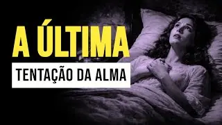 O Combate Final das Almas Agonizantes