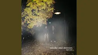 Smoke And Mirrors