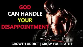GOD CAN HANDLE YOUR DISAPPOINTMENT | POWERFUL MOTIVATION | GROW YOUR FAITH #shorts