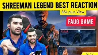 FAUG GAME BEST REACTION  by SHREEMAN LEGEND | Faug Review & Feedback