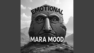 EMOTIONAL MARA MOOD