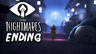 Little Nightmares ENDING Gameplay Walkthrough Part 5 (Full Game)