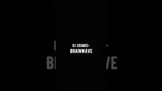 Dj Cosmos - Brainwave