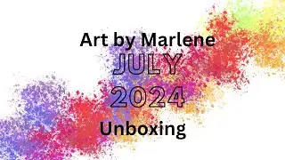 Art by Marlene July 2024 Unboxing