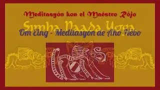 Meditasy&oacute;n   Om Eing   kon el Maestro R&oacute;jo en en Rupat&iacute;tam amanesy&eacute;ndo el A&ntilde;o Nw&eacute;bo