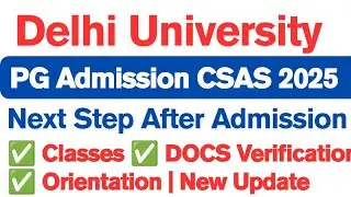 DU PG Admission 2025 Orientation PROG, Document verification , Classes information