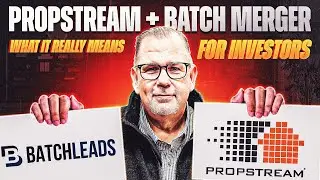 PropStream + Batch Merger: What It Means for Real Estate Investors