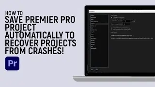 How to Save Premier Pro Project Automatically to Recover Projects from Crashes [easy]