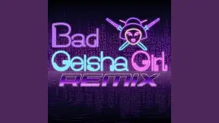 Bad Geisha Girl (feat. ReniReni) (DotSh1n Remix)