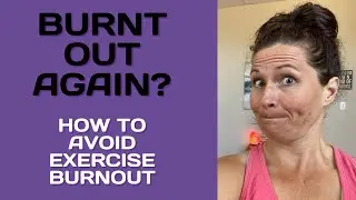 How to Avoid Exercise Burnout When Starting a New Exercise Routine